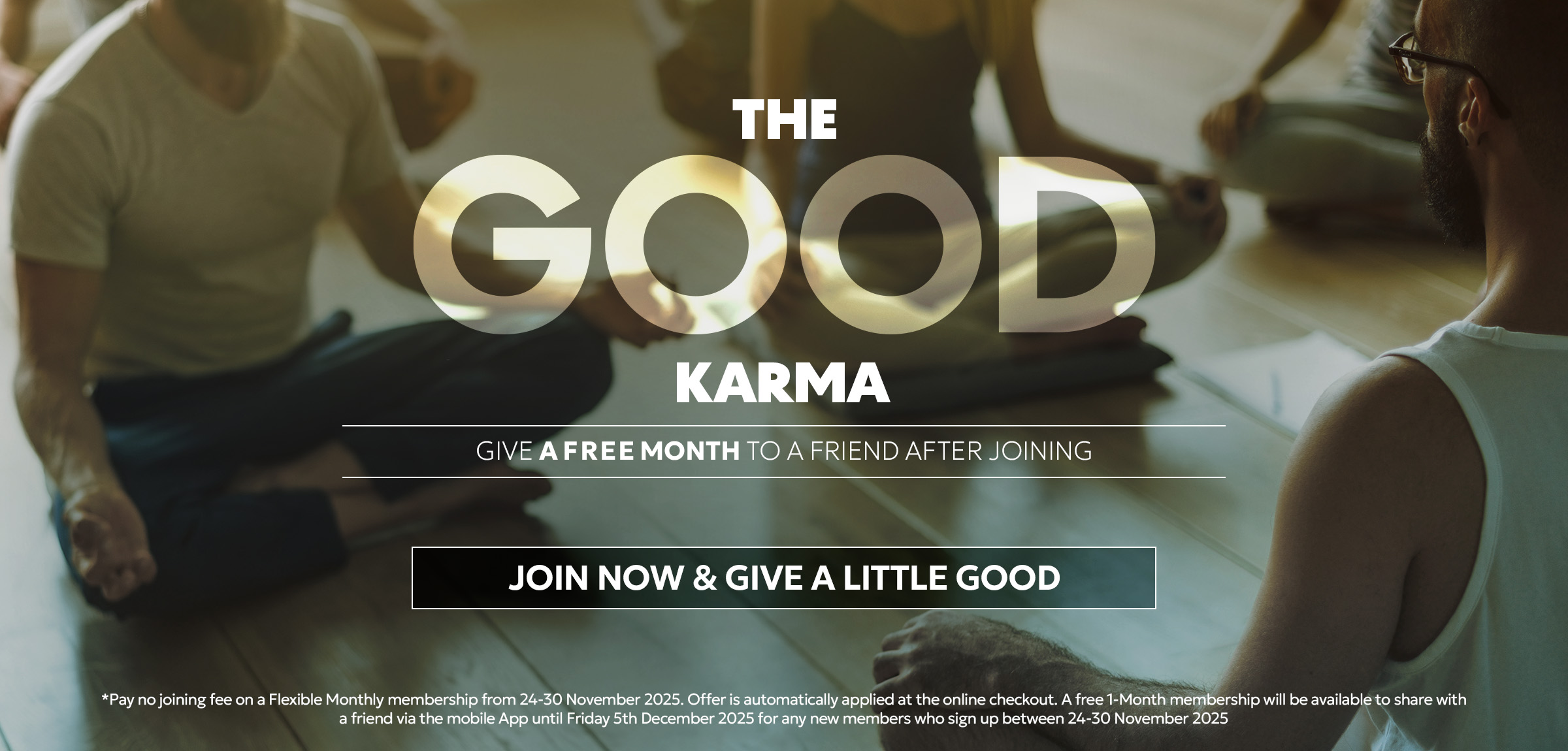 Good Karma Friday - Black Friday Gym Sale! Pay NO joining fees and get a free 1-month to share with a friend after joining.
